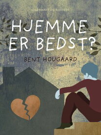Hjemme er bedst?【電子書籍】[ Bent Hougaard ]