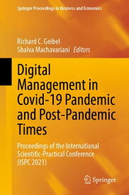 Digital Management in Covid-19 Pandemic and Post-Pandemic Times Proceedings of the International Scientific-Practical Conference (ISPC 2021)【電子書籍】