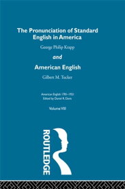 The Pronunciation of Standard English in America and American English【電子書籍】[ George Phillip Krapp ]
