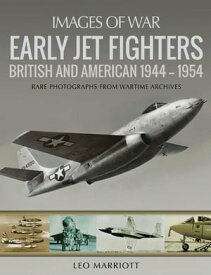 Early Jet Fighters【電子書籍】[ Leo Marriott ]