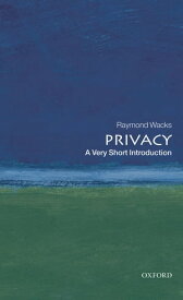 Privacy: A Very Short Introduction【電子書籍】[ Raymond Wacks ]