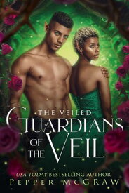 Guardians of the Veil【電子書籍】[ Pepper McGraw ]