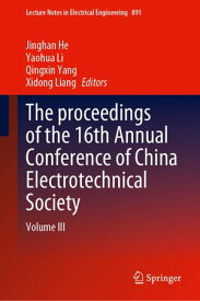 The proceedings of the 16th Annual Conference of China Electrotechnical Society Volume III【電子書籍】