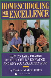 Homeschooling for Excellence【電子書籍】[ David Colfax ]