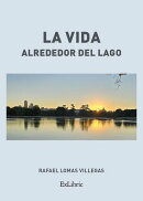 La vida alrededor del lago