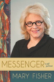 Messenger A self portrait【電子書籍】[ Mary Fisher ]