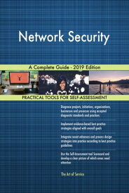 Network Security A Complete Guide - 2019 Edition【電子書籍】[ Gerardus Blokdyk ]