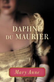 Mary Anne【電子書籍】[ Daphne du Maurier ]