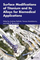 Surface Modifications of Titanium and Its Alloys for Biomedical Applications
