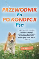Przewodnik po kondycji psa: Z ukierunkowanym treningiem mięśniowym, treningiem ruchowym, treningiem agilit…