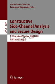 Constructive Side-Channel Analysis and Secure Design 11th International Workshop, COSADE 2020, Lugano, Switzerland, April 1?3, 2020, Revised Selected Papers【電子書籍】