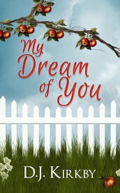 My Dream of You【電子書籍】[ D. J. Kirkby ]