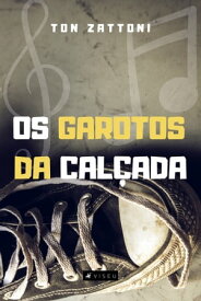 Os garotos da cal?ada【電子書籍】[ Ton Zattoni ]