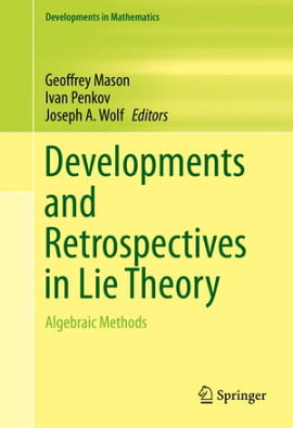 Developments and Retrospectives in Lie Theory Algebraic Methods