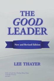 The Good Leader【電子書籍】[ Lee Thayer ]