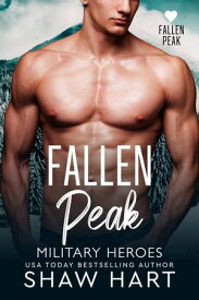 Fallen Peak: Military Heroes La serie completa【電子書籍】[ Shaw Hart ]