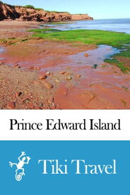 Prince Edward Island Travel Guide (Canada) Travel Guide - Tiki Travel【電子書籍】[ Tiki Travel ]