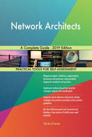 Network Architects A Complete Guide - 2019 Edition【電子書籍】[ Gerardus Blokdyk ]