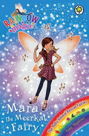 Mara the Meerkat Fairy The Baby Animal Rescue Fairies Book 3【電子書籍】[ Daisy Meadows ]