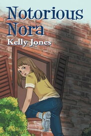 Notorious Nora【電子書籍】[ Kelly Jones ]