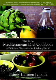 The New Mediterranean Diet Cookbook A Delicious Alternative for Lifelong Health【電子書籍】[ Nancy Harmon Jenkins ]