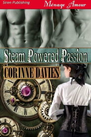 Steam Powered Passion【電子書籍】[ Corinne Davies ]