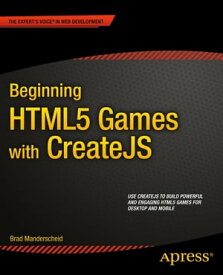 Beginning HTML5 Games with CreateJS【電子書籍】[ Brad Manderscheid ]