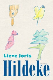 Hildeke【電子書籍】[ Lieve Joris ]