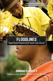 Floodlines Community and Resistance from Katrina to the Jena Six【電子書籍】[ Jordan Flaherty ]