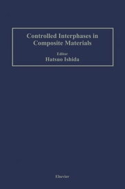 Controlled Interphases in Composite Materials Proceedings of the Third International Conference on Composite Interfaces (ICCI-III) held on May 21?24, 1990 in Cleveland, Ohio, USA【電子書籍】