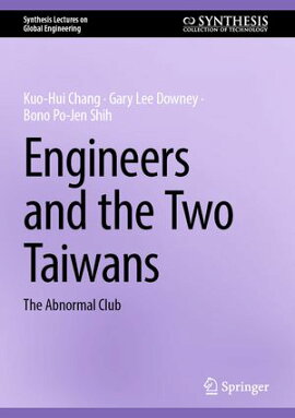 Engineers and the Two Taiwans The Abnormal Club