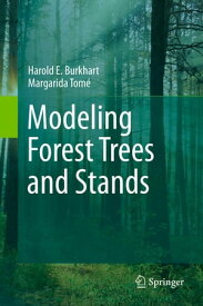 Modeling Forest Trees and Stands【電子書籍】[ Harold E. Burkhart ]