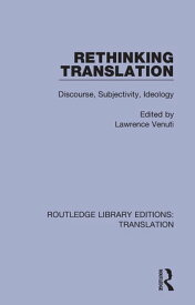 Rethinking Translation Discourse, Subjectivity, Ideology【電子書籍】