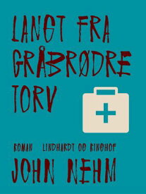 Langt fra Gr?br?dre Torv 【電子書籍】[ John Nehm ]