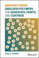 Manufacturing Emulsion Polymers for Adhesives, Paints, and Coatings
