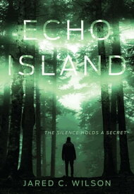 Echo Island【電子書籍】[ Jared C. Wilson ]