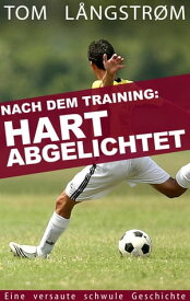 Hart abgelichtet Eine versaute schwule Geschichte.【電子書籍】[ Tom L?ngstr?m ]