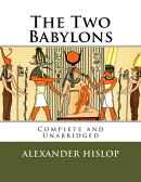 The Two Babylons