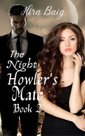 The Night Howler's Mate【電子書籍】[ Hira Baig ]