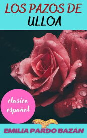 pazos de Ulloa, Los【電子書籍】[ Emilia Pardo Baz?n ]
