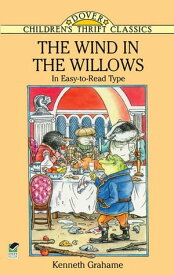 The Wind in the Willows In Easy-to-Read Type【電子書籍】[ Kenneth Grahame ]