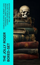 The Jolly Roger Boxed-Set 80+ Novels, Stories, Legends & History of the True Buccaneers【電子書籍】[ Charles Dickens ]