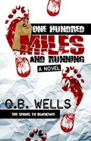 Blackface 2: One Hundred Miles and Running【電子書籍】[ Q.B. Wells ]