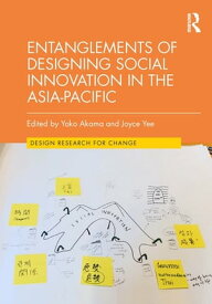 Entanglements of Designing Social Innovation in the Asia-Pacific【電子書籍】