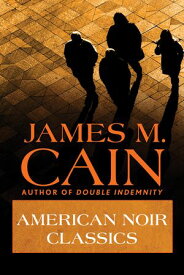 American Noir Classics【電子書籍】[ James M. Cain ]