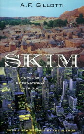 Skim A Novel of International Banking Intrigue【電子書籍】[ A.F. Gillotti ]
