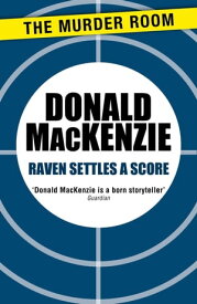 Raven Settles a Score【電子書籍】[ Donald MacKenzie ]