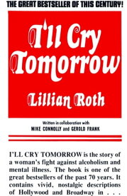 I'll Cry Tomorrrow【電子書籍】[ Lillian Roth ]