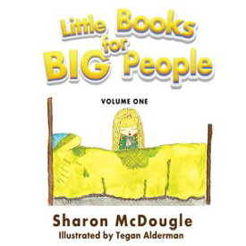 Little Books for Big People Volume One【電子書籍】[ Sharon McDougle ]