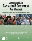 Do Americans Believe Capitalism and Government are Working?: Religious Left, Religious Right and the Future …